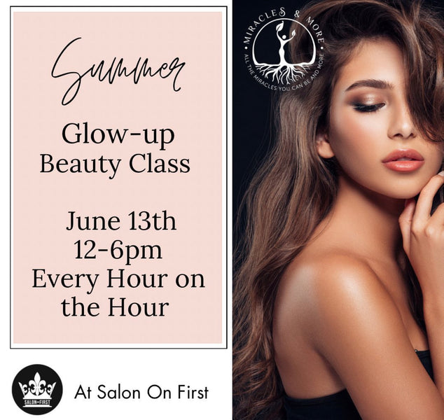 JOIN US for a Beauty Class all about YOU!